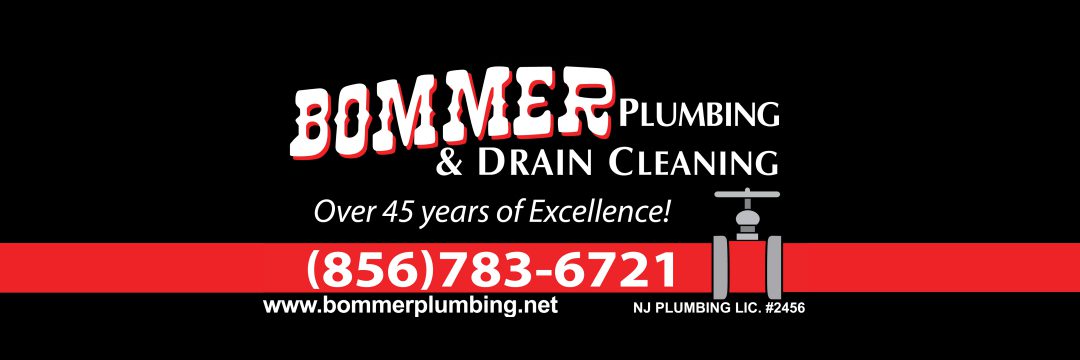 Bommer Plumbing and Drain Cleaning Serving Camden County, Northern Gloucester County, and Southern Burlington County, NJ